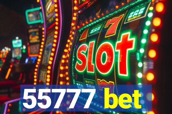 55777 bet